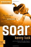 Soar Are You Ready to Accept God's Power? 2010 9781578569892 Front Cover