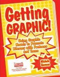 Getting Graphic! Using Graphic Novels to Promote Literacy with Preteens and Teens 2003 9781586830892 Front Cover