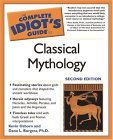 Complete Idiot's Guide to Classical Mythology, 2nd Edition  cover art