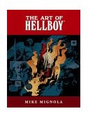 Hellboy: the Art of Hellboy 2004 9781593070892 Front Cover