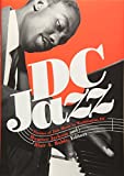 DC Jazz Stories of Jazz Music in Washington, DC  9781626165892 Front Cover