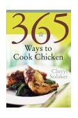 365 Ways to Cook Chicken Simply the Best Chicken Recipes You'll Find Anywhere! 2005 9780060578893 Front Cover