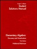 Student Solutions Manual Used with ... Hubbard-Elementary Algebra: Discovery and Visualization 3rd 2002 Student Manual, Study Guide, etc.  9780618223893 Front Cover