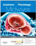Anatomy and Physiology for Midwives 3rd 9780702034893 Front Cover