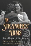 In Strangers' Arms The Magic of the Tango cover art
