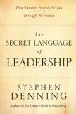 Secret Language of Leadership How Leaders Inspire Action Through Narrative cover art