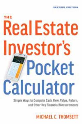 Real Estate Investor's Pocket Calculator Simple Ways to Compute Cash Flow, Value, Return, and Other Key Financial Measurements 2nd 9780814438893 Front Cover