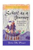 School as a Journey The Eight-Year Odyssey of a Waldorf Teacher and His Class cover art