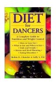 Diet for Dancers A Complete Guide to Nutrition and Weight Control cover art