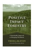 Positive Impact Forestry A Sustainable Approach to Managing Woodlands