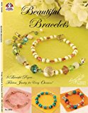 Beautiful Bracelets 8 Beautiful Projects... Fabulous Jewelry for Every Occasion! 2005 9781574218893 Front Cover