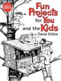 Fun Projects for You and the Kids 2007 9781599211893 Front Cover