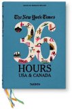 NYT. 36 Hours. USA and Canada. 2nd Edition 2nd 9783836554893 Front Cover