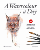 Watercolour a Day 365 Tips and Ideas for Improving Your Skills and Creativity  9788416504893 Front Cover