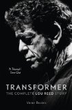 Transformer The Complete Lou Reed Story  9780007581894 Front Cover