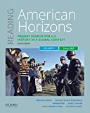 Reading American Horizons Primary Sources for U. S. History in a Global Context, Volume II: Since 1865 4th 9780197530894 Front Cover