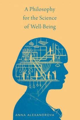 A Philosophy for the Science of Well-being:  9780197598894 Front Cover