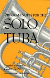 Program Notes for the Solo Tuba 1994 9780253311894 Front Cover