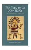 Devil in the New World The Impact of Diabolism in New Spain cover art