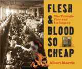 Flesh and Blood So Cheap The Triangle Fire and Its Legacy cover art