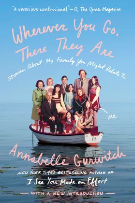 Wherever You Go, There They Are Stories about My Family You Might Relate To  9780399574894 Front Cover