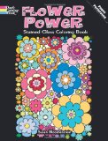 Flower Power Stained Glass Coloring Book  9780486483894 Front Cover