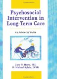 Psychosocial Intervention in Long-Term Care An Advanced Guide  9780789001894 Front Cover