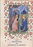 Prayer Book of Michelino da Besozzo 1995 9780807613894 Front Cover