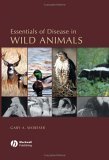 Essentials of Disease in Wild Animals 2005 9780813805894 Front Cover