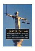 Trust in the Law Encouraging Public Cooperation with the Police and Courts