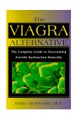 Viagra Alternative The Complete Guide to Overcoming Erectile Dysfunction Naturally 1999 9780892817894 Front Cover