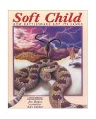 Soft Child How Rattlesnake Got Its Fangs 1993 9780943173894 Front Cover