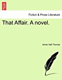 That Affair. A Novel 2011 9781240888894 Front Cover