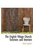 English Village Church Exteriors and Interiors 2011 9781241670894 Front Cover
