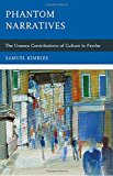 Phantom Narratives The Unseen Contributions of Culture to Psyche  9781442231894 Front Cover