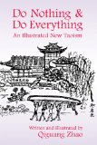 Do Nothing and Do Everything An Illustrated New Taoism