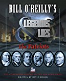Bill o'Reilly's Legends and Lies The Patriots  9781627797894 Front Cover
