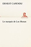 Marquis de Loc-Ronan 2012 9783849133894 Front Cover