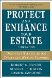 Protect and Enhance Your Estate: Definitive Strategies for Estate and Wealth Planning 3/e 3rd 2012 9780071787895 Front Cover