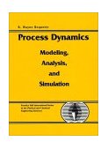 Process Dynamics Modeling, Analysis and Simulation cover art