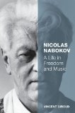 Nicolas Nabokov A Life in Freedom and Music 2015 9780199399895 Front Cover