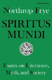 Spiritus Mundi Essays on Literature, Myth, and Society 1983 9780253202895 Front Cover