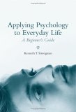 Applying Psychology to Everyday Life A Beginner's Guide cover art