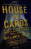 House of Cards A Tale of Hubris and Wretched Excess on Wall Street cover art