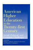 American Higher Education in the Twenty-First Century Social, Political, and Economic Challenges  9780801858895 Front Cover