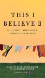 This I Believe II More Personal Philosophies of Remarkable Men and Women cover art