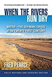When the Rivers Run Dry, Fully Revised and Updated Edition Water-The Defining Crisis of the Twenty-First Century  9780807054895 Front Cover