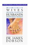 What Wives Wish Their Husbands Knew about Women  9780842378895 Front Cover