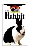 Rabbit An Owner's Guide to a Happy Healthy Pet 2nd 1996 9780876054895 Front Cover