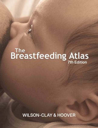 Breastfeeding Atlas, 7th Edition 7th 9780967275895 Front Cover